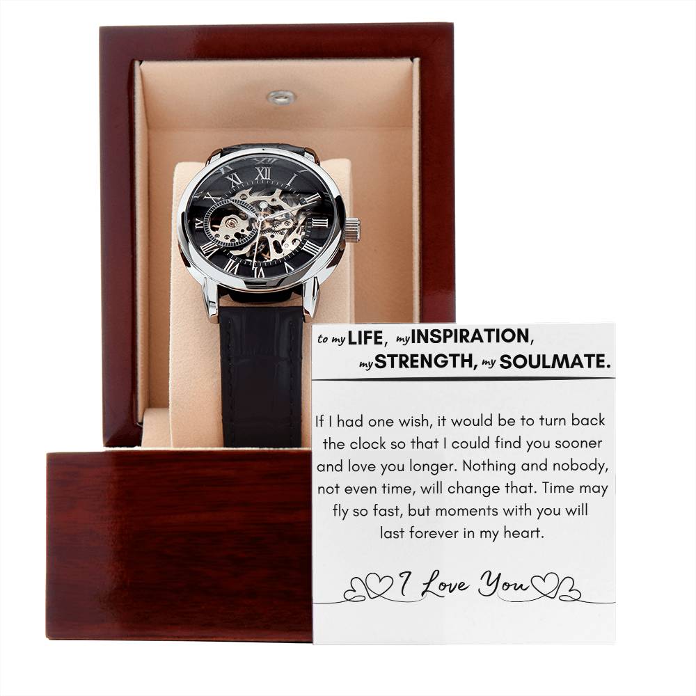 Men's Watch:  To My life, My inspiration, My strength, My soulmate